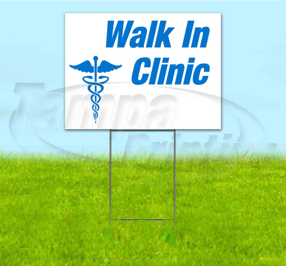 Walk In Clinic Yard Sign