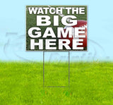 Watch The Big Game Here Yard Sign