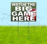 Watch The Big Game Here Yard Sign
