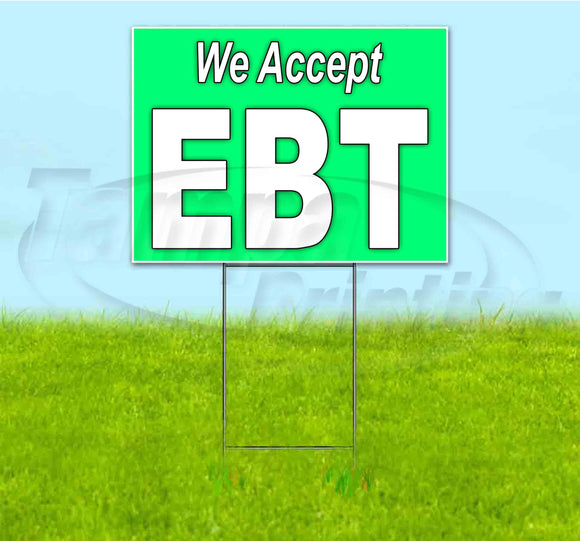 We Accept EBT Yard Sign