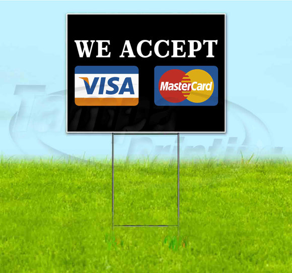 We Accept Visa Mastercard Yard Sign