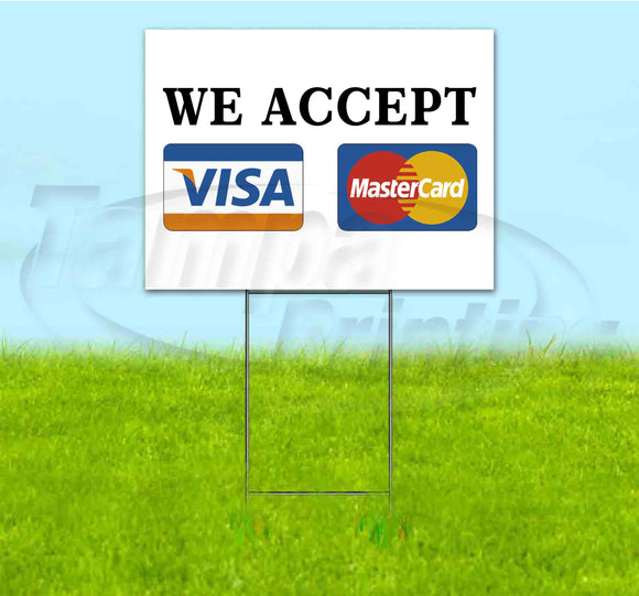 We Accept Visa Mastercard Yard Sign