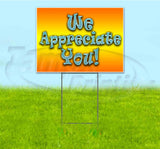 We Appreciate You Yard Sign