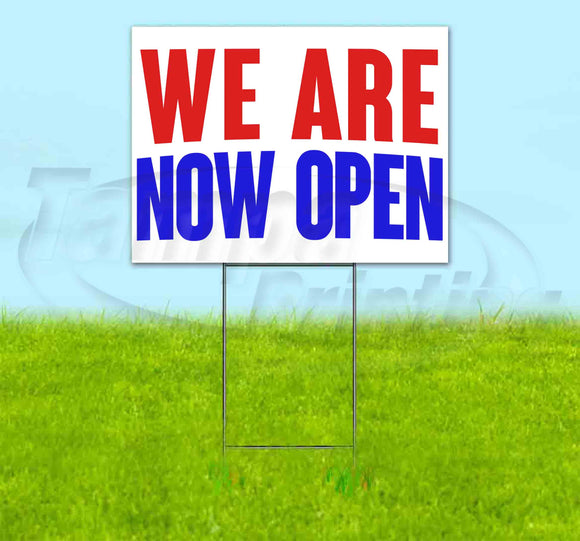 We Are Now Open Yard Sign