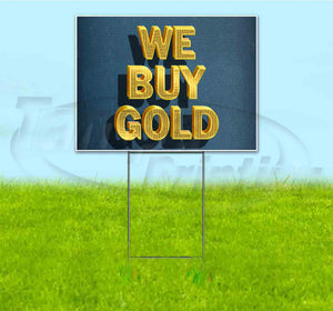 We Buy Gold Yard Sign