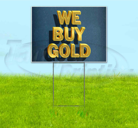 We Buy Gold Yard Sign