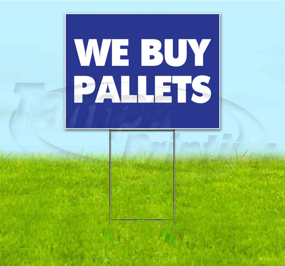 We Buy Pallets Yard Sign