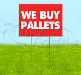 We Buy Pallets Yard Sign