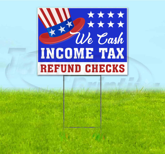 We Cash Income Tax Refund Checks Yard Sign