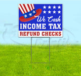 We Cash Income Tax Refund Checks Yard Sign