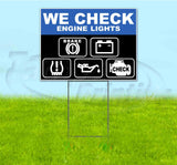 We Check Engine Lights Yard Sign