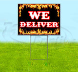 We Deliver Yard Sign