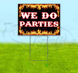 We Do Parties Yard Sign