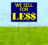 We Sell For Less Yard Sign