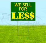 We Sell For Less Yard Sign