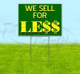 We Sell For Less Yard Sign