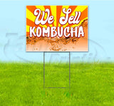 We Sell Kombucha Yard Sign