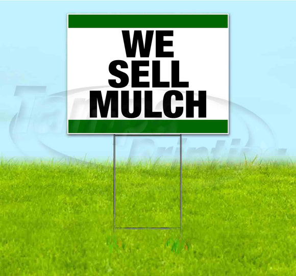 We Sell Mulch Yard Sign