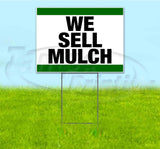 We Sell Mulch Yard Sign
