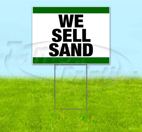We Sell Sand Yard Sign