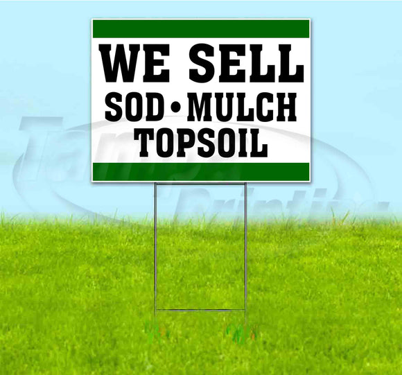 We Sell Sod Mulch Topsoil Yard Sign
