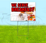 We Serve Breakfast Yard Sign