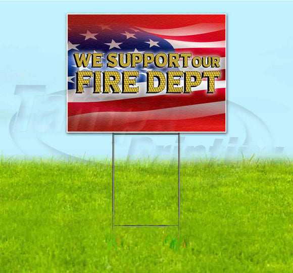We Support Our Fire Department Yard Sign