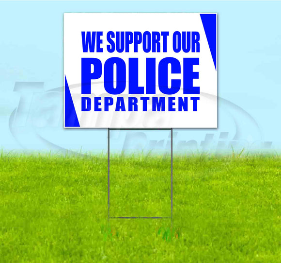 We Support Our Police Department Yard Sign
