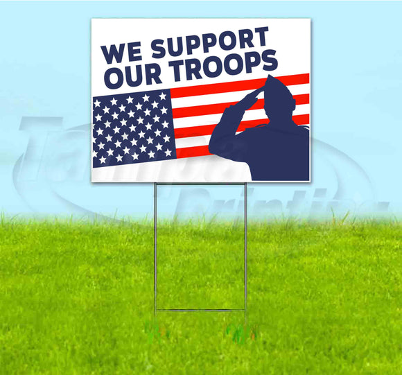We Support Our Troops Yard Sign