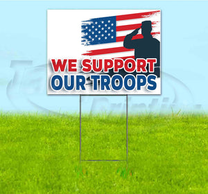 We Support Our Troops Yard Sign