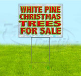 White Pine Christmas Trees For Sale Yard Sign