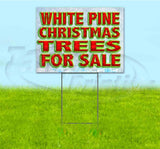 White Pine Christmas Trees For Sale Yard Sign