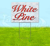 White Pine Red & Chrome Yard Sign