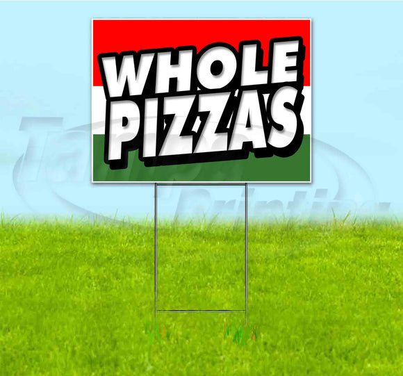 Whole Pizzas Yard Sign
