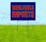 Wholesale Imports Yard Sign