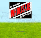 Wholesale To The Public Yard Sign
