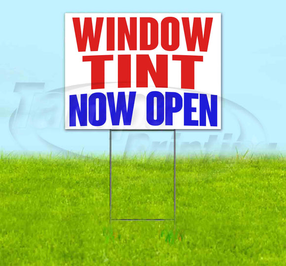 Window Tint Now Open Yard Sign