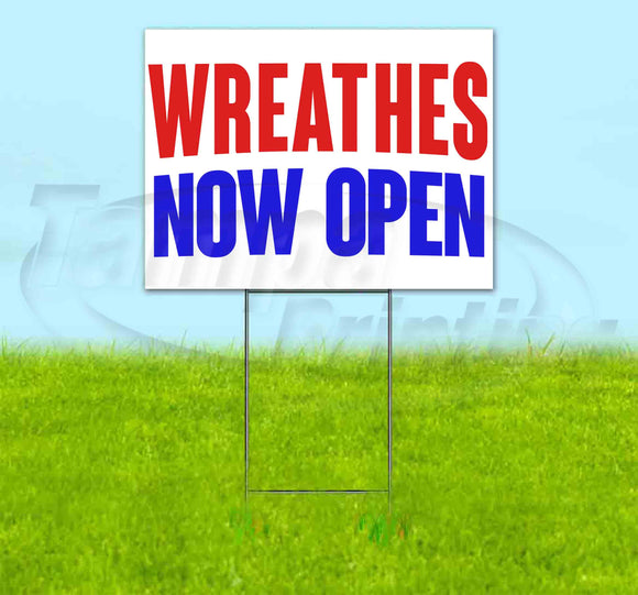 Wreathes Now Open Yard Sign