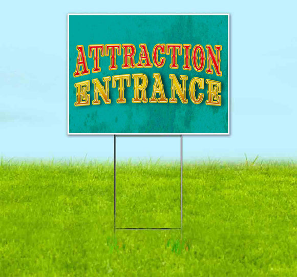 Attraction Entrance Yard Sign