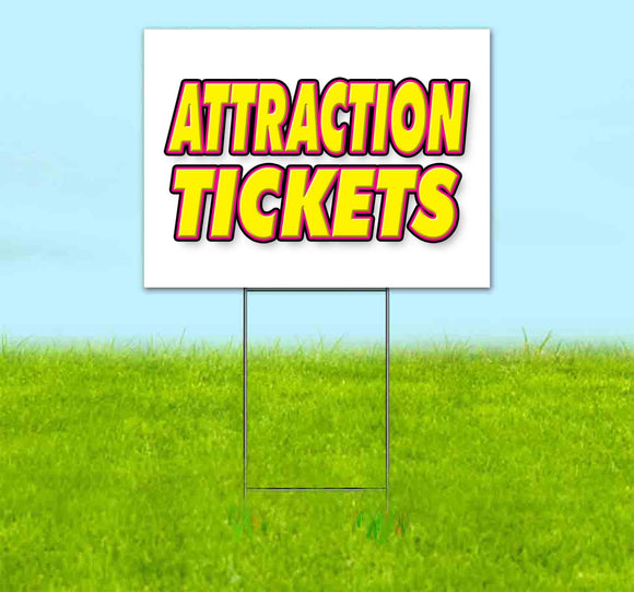 Attraction Tickets Yard Sign