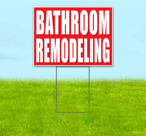 Bathroom Remodeling Yard Sign