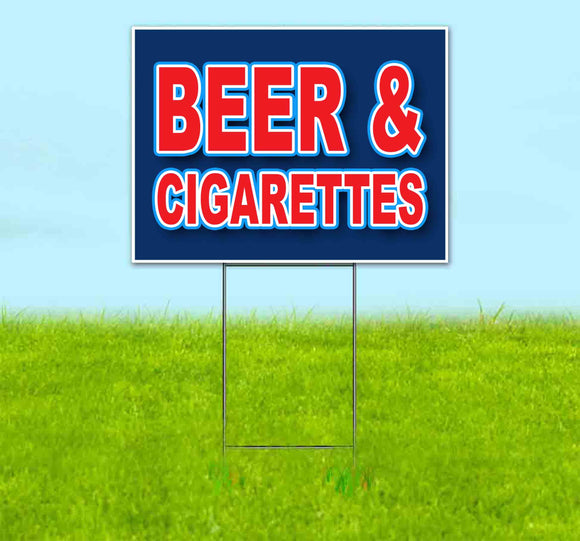 Beer & Cigarettes Yard Sign