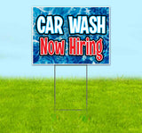Car Wash Now Hiring Yard Sign