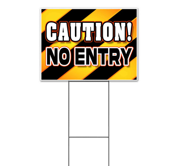 Caution No Entry Yard Sign