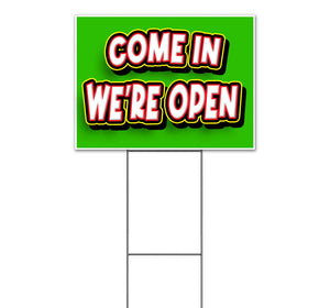 Come In We're Open Green Yard Sign