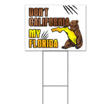 Dont California My Florida Bear Yard Sign