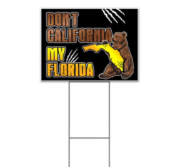 Dont California My Florida Bear Yard Sign
