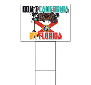 Dont California My Florida Flag Bear Yard Sign