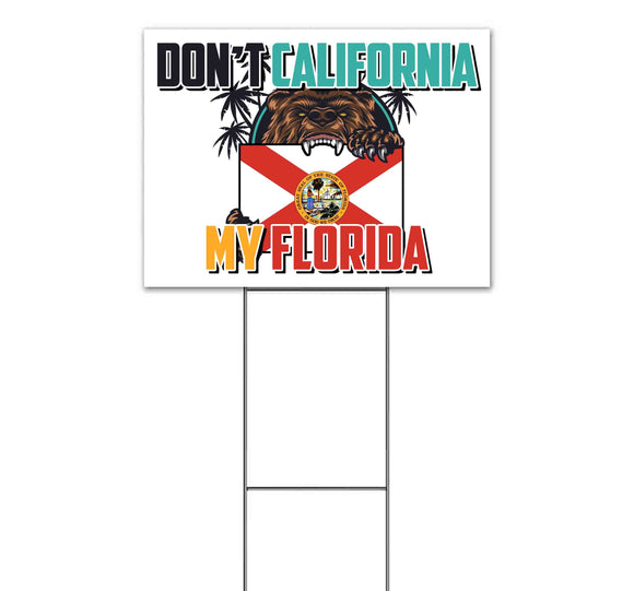 Dont California My Florida Flag Bear Yard Sign