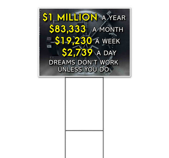 Dreams Don't Work Unless You Do Yard Sign